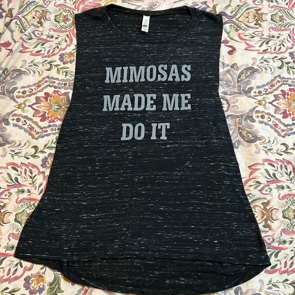Mimosas made me do it tank / muscle tee